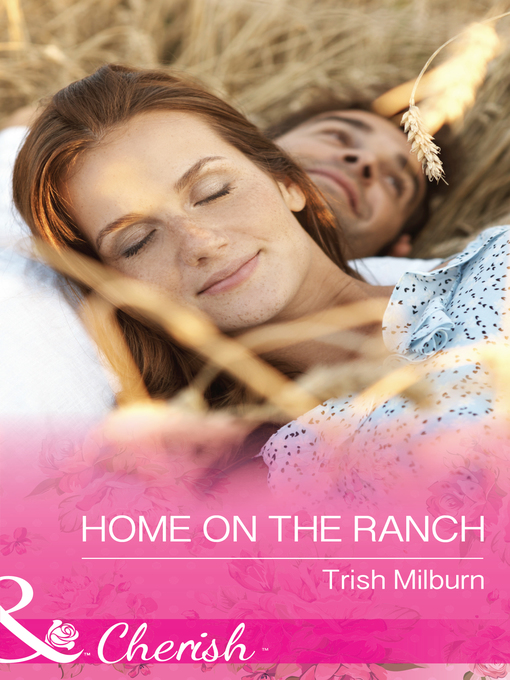 Title details for Home On the Ranch by Trish Milburn - Available